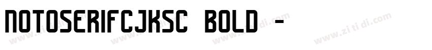 notoserifcjksc bold字字体转换